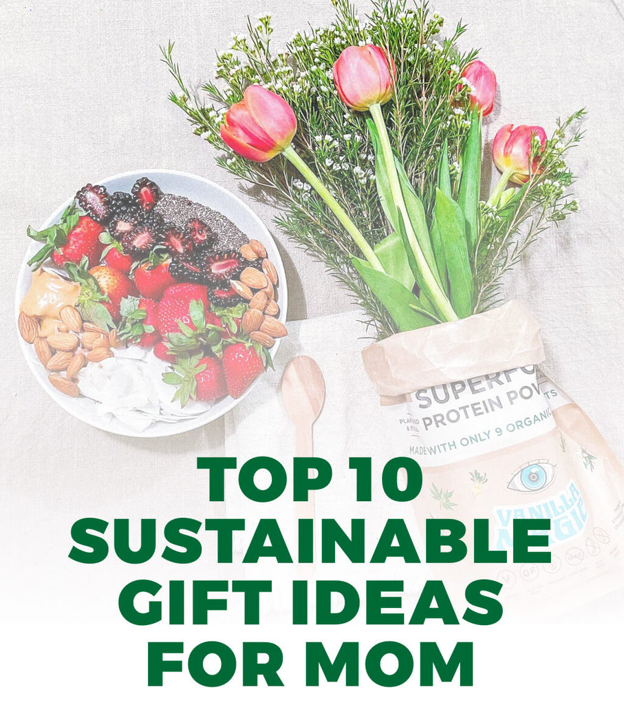 Our Top 10: Sustainable Gift Ideas for Mom